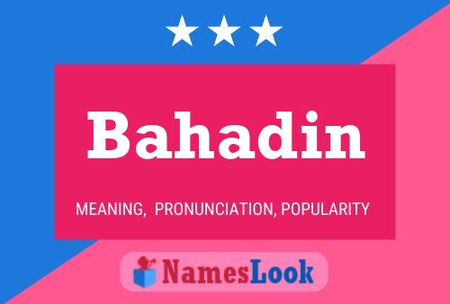 Poster del nome Bahadin