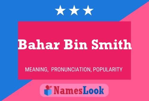 Poster del nome Bahar Bin Smith