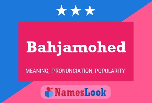 Poster del nome Bahjamohed