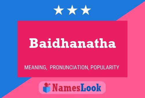 Poster del nome Baidhanatha