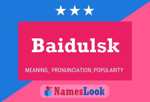 Poster del nome Baidulsk