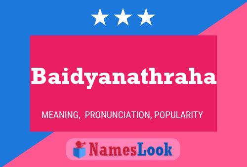 Poster del nome Baidyanathraha