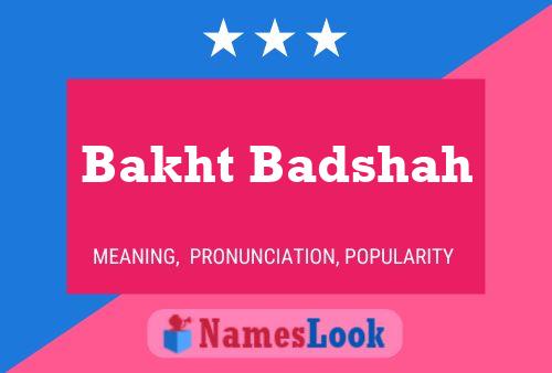 Poster del nome Bakht Badshah