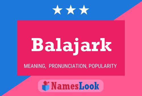 Poster del nome Balajark