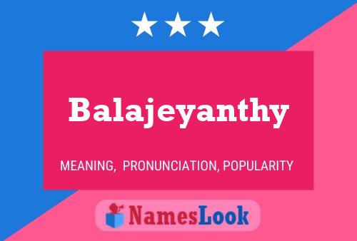 Poster del nome Balajeyanthy