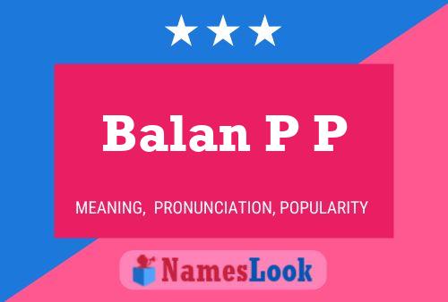 Poster del nome Balan P P