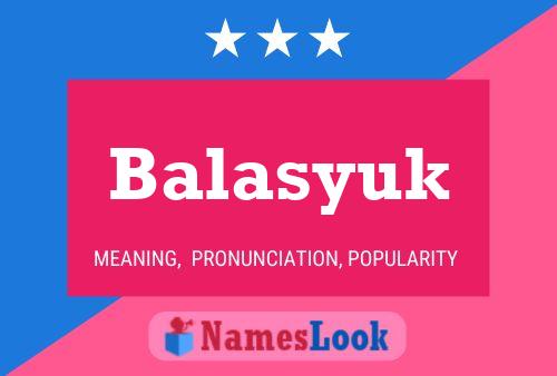 Poster del nome Balasyuk