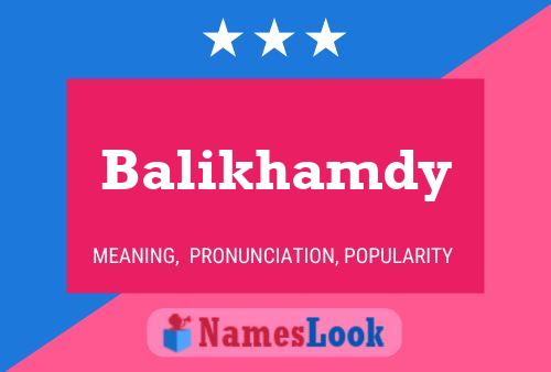 Poster del nome Balikhamdy