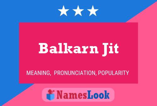 Poster del nome Balkarn Jit