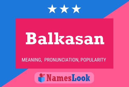 Poster del nome Balkasan