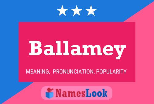 Poster del nome Ballamey