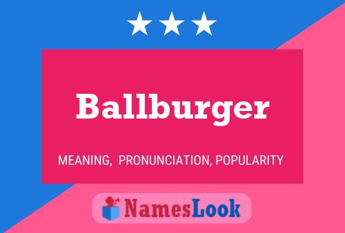 Poster del nome Ballburger