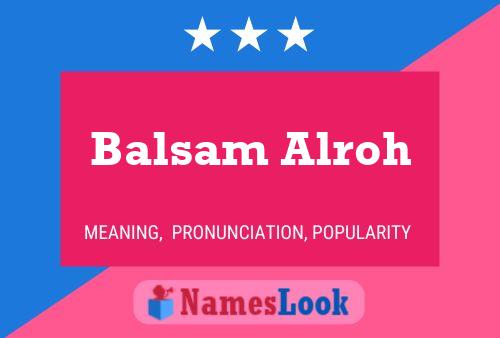 Poster del nome Balsam Alroh