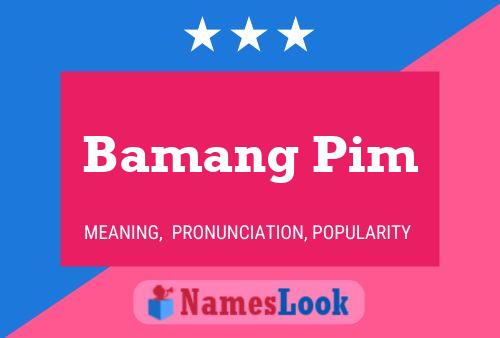 Poster del nome Bamang Pim