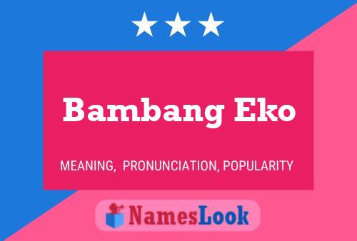 Poster del nome Bambang Eko