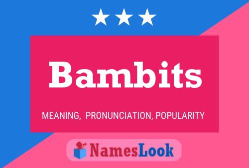 Poster del nome Bambits