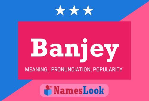 Poster del nome Banjey