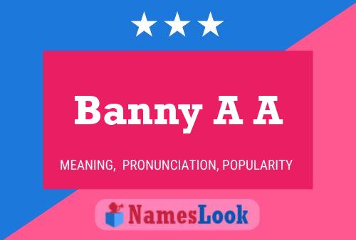 Poster del nome Banny A A