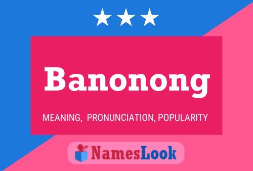 Poster del nome Banonong