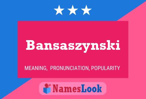 Poster del nome Bansaszynski