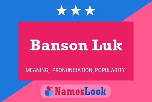 Poster del nome Banson Luk