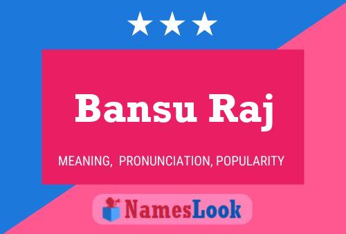 Poster del nome Bansu Raj