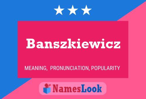 Poster del nome Banszkiewicz