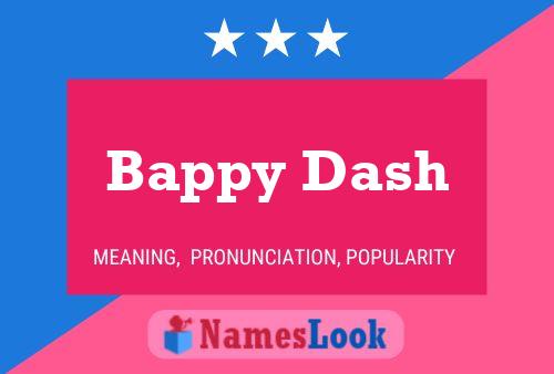 Poster del nome Bappy Dash