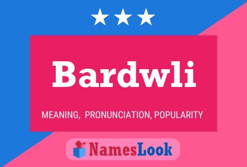 Poster del nome Bardwli