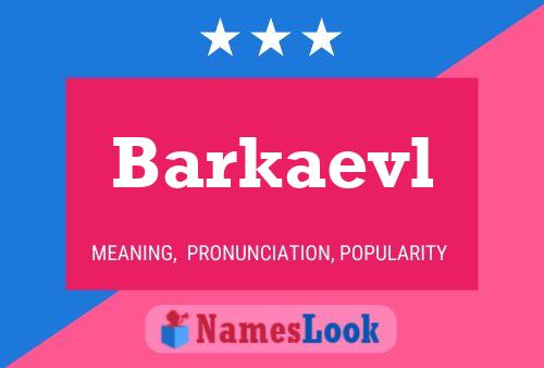 Poster del nome Barkaevl