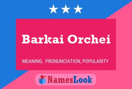 Poster del nome Barkai Orchei