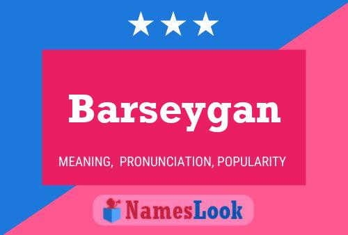 Poster del nome Barseygan