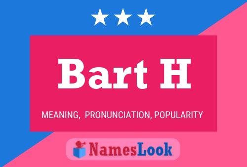 Poster del nome Bart H