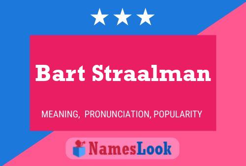 Poster del nome Bart Straalman