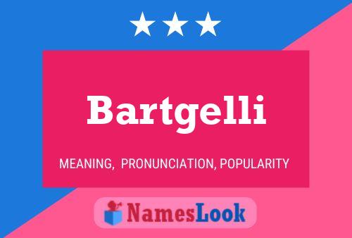 Poster del nome Bartgelli