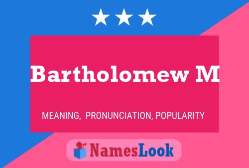 Poster del nome Bartholomew M