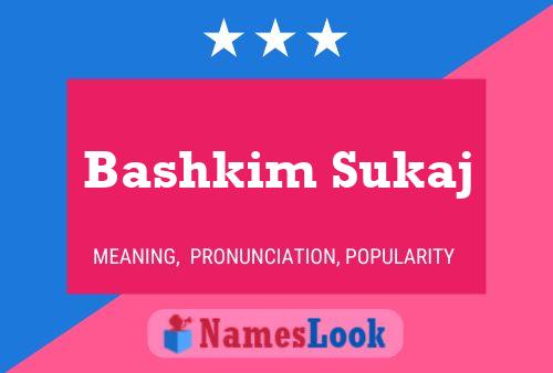 Poster del nome Bashkim Sukaj