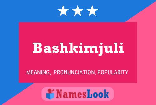 Poster del nome Bashkimjuli