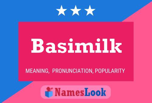 Poster del nome Basimilk