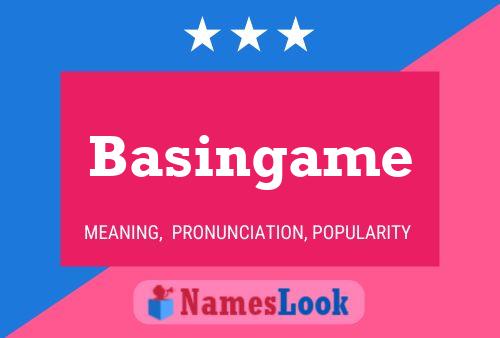 Poster del nome Basingame