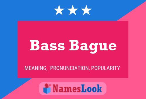 Poster del nome Bass Bague