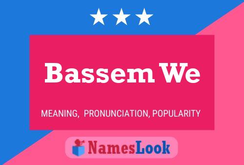 Poster del nome Bassem We