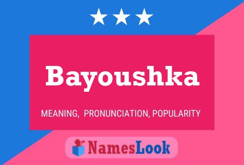 Poster del nome Bayoushka