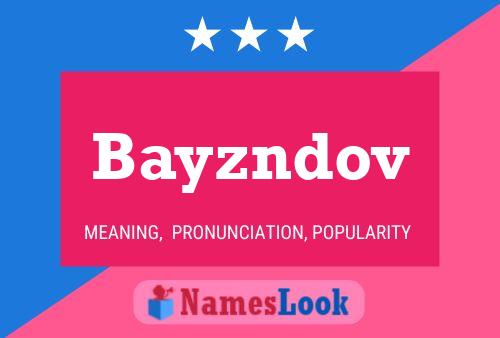 Poster del nome Bayzndov