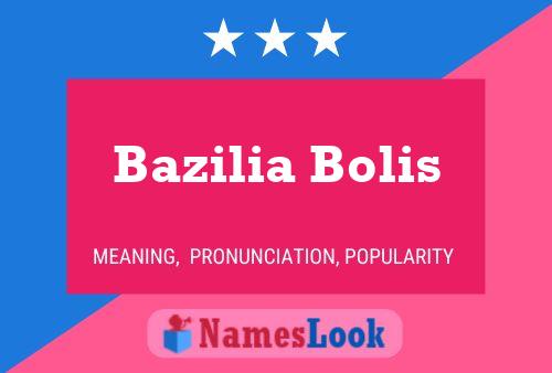 Poster del nome Bazilia Bolis