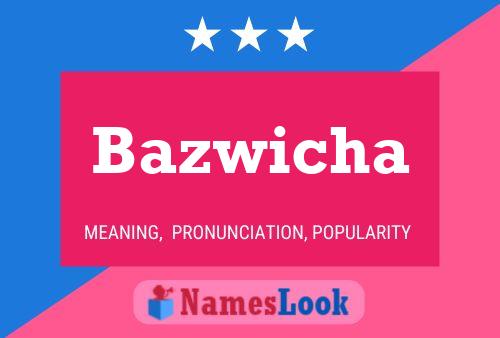 Poster del nome Bazwicha