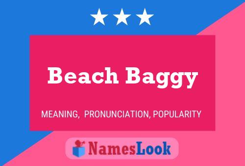 Poster del nome Beach Baggy