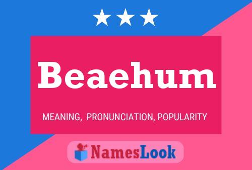 Poster del nome Beaehum