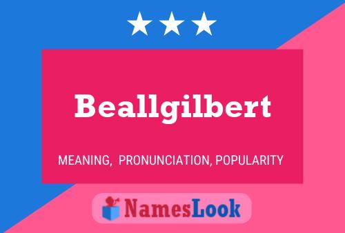 Poster del nome Beallgilbert