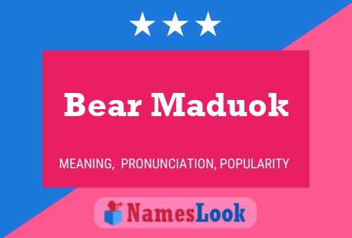 Poster del nome Bear Maduok